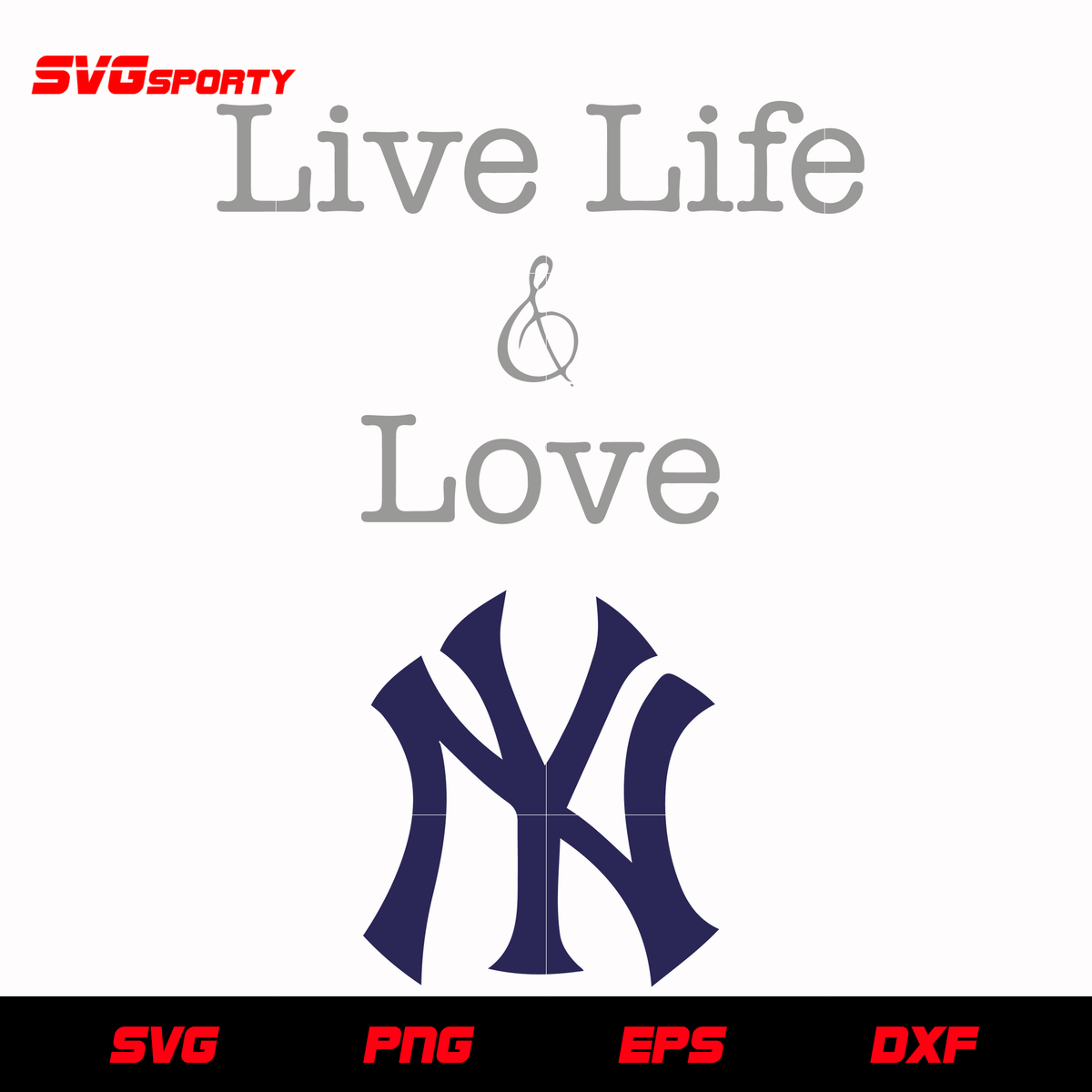 New York Yankees live life love svg, mlb svg, eps, dxf, png, digital file