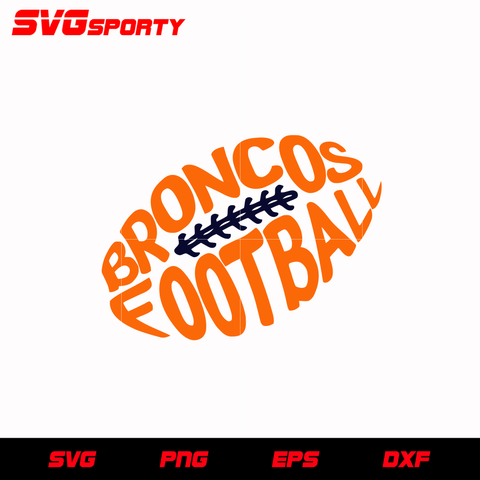 Denver Broncos Football 2 svg, nfl svg, eps, dxf, png, digital file