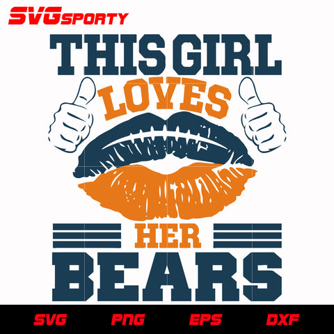 Chicago Bears This Girl Love Her Bears svg, nfl svg, eps, dxf, png, digital file