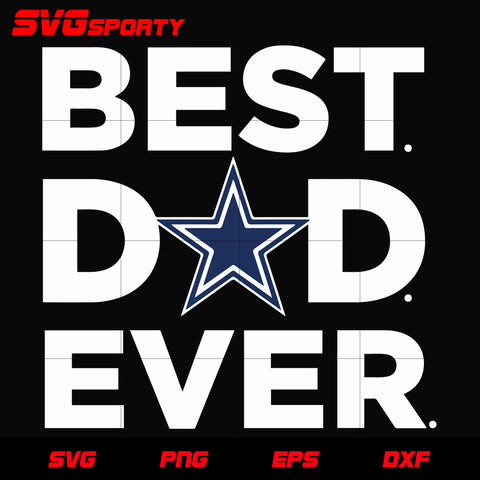 Dallas Cowboys Best Dad Ever svg, nfl svg, eps, dxf,  png, digital file