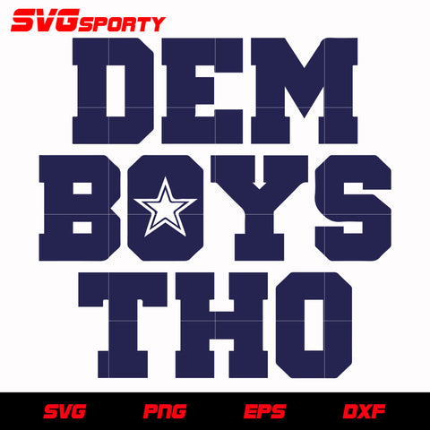 Dallas Cowboys Dem Boys Tho svg, nfl svg, eps, dxf,  png, digital file