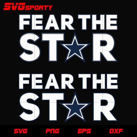 Dallas Cowboys Fear The Star svg, nfl svg, eps, dxf,  png, digital file