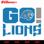 Detroit Lions Go Lions svg, nfl svg, eps, dxf, png, digital file