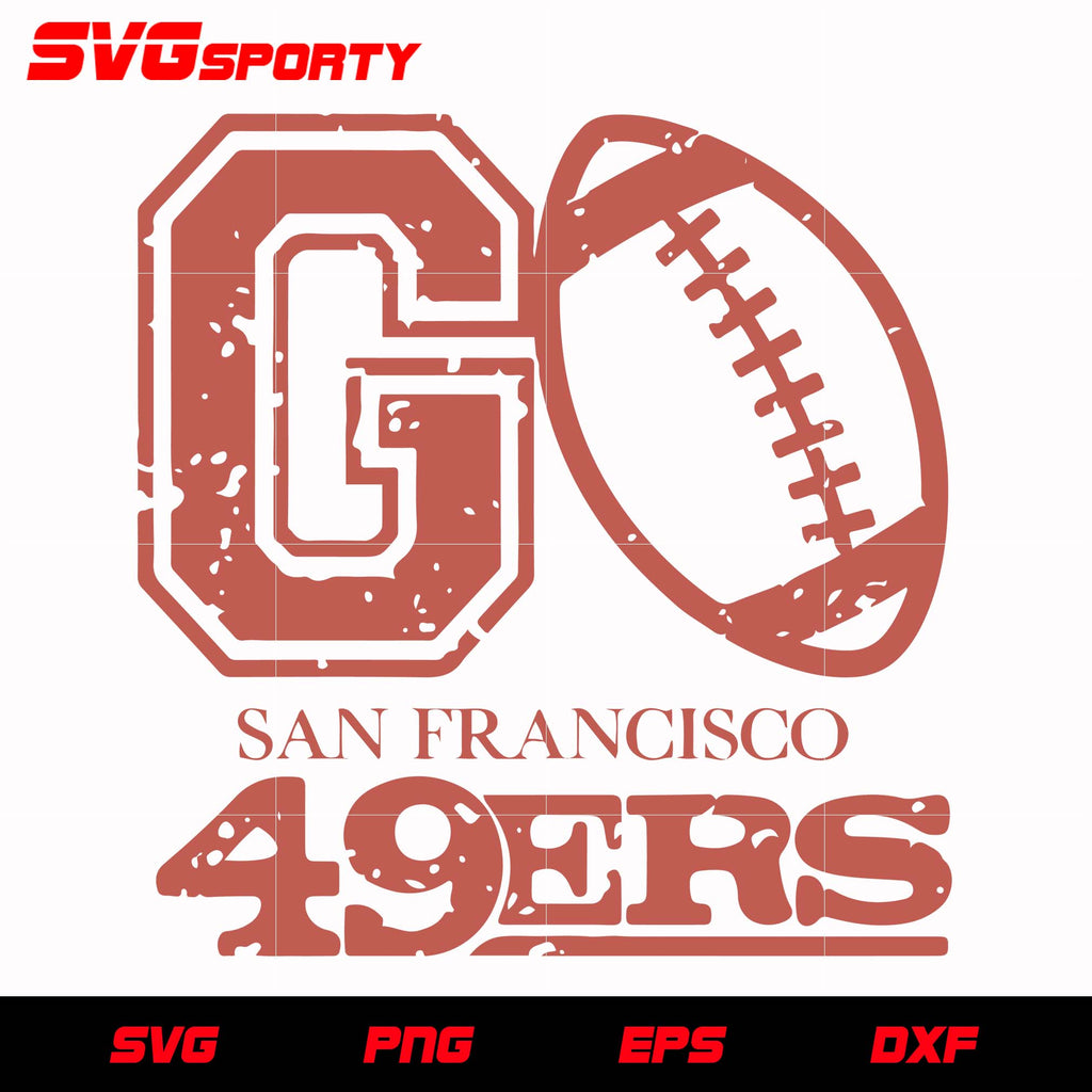 Go San Francisco 49ers svg, nfl svg, eps, dxf, png, digital file – SVG ...