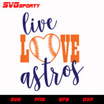 Houston Astros Life Love Astros svg, mlb svg, eps, dxf, png, digital file for cut