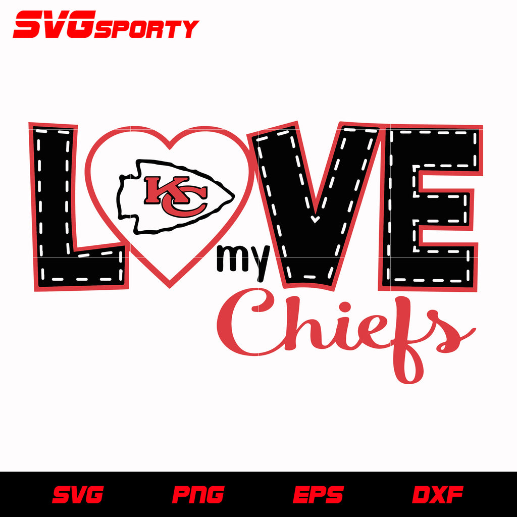 Kansas City Chiefs Love My Chiefs svg, nfl svg, eps, dxf, png, digital –  SVG Sporty