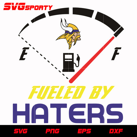 Minnesota Vikings Fueled By Haters svg, nfl svg, eps, dxf, png, digital file