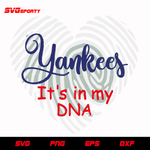 New York Yankees in my DNA svg, mlb svg, eps, dxf,  png, digital file