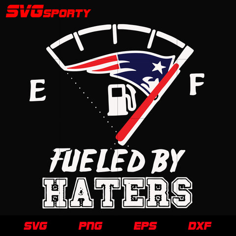 New England Patriots Fueled By Haters svg, nfl svg, eps, dxf, png, digital file