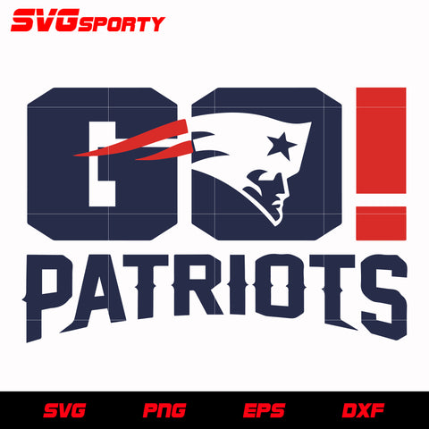 New England Patriots Go svg, nfl svg, eps, dxf, png, digital file