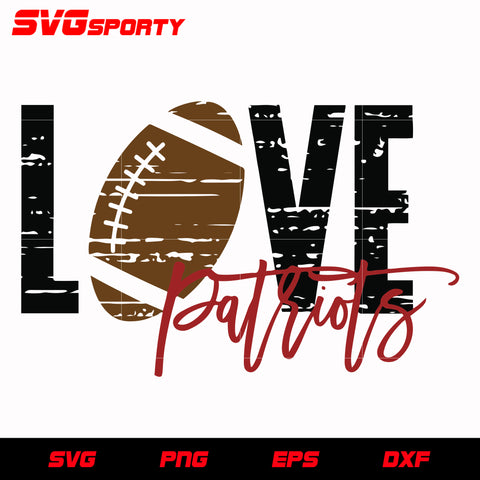 New England Patriots Love Patriots svg, nfl svg, eps, dxf, png, digital file