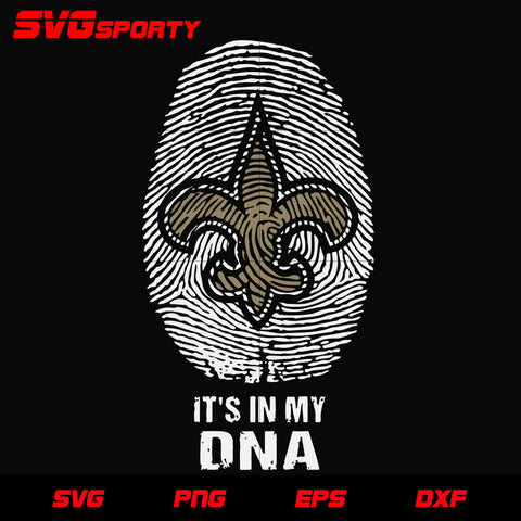 New Orleans Saints It's in my DNA svg, nfl svg, eps, dxf, png, digital file