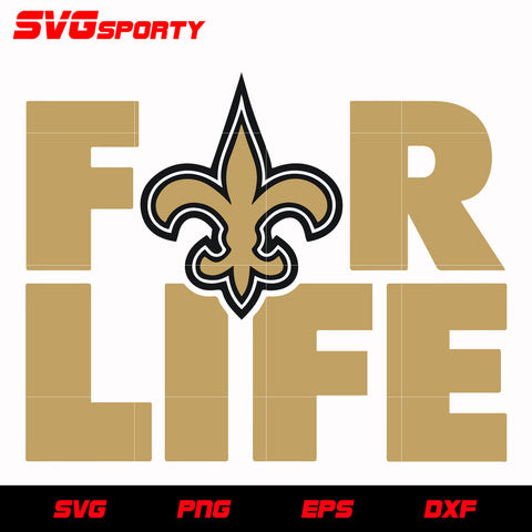 New Orleans Saints Life svg, nfl svg, eps, dxf, png, digital file