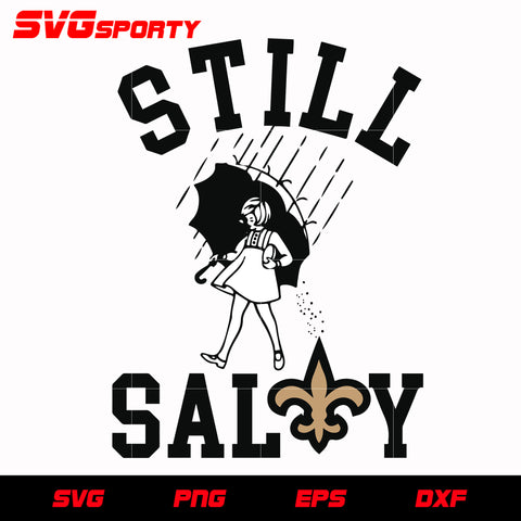 New Orleans Saints Still Salty svg, nfl svg, eps, dxf, png, digital file
