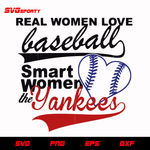 New York Yankees Real Women Love Baseball svg, eps, dxf,  png, digital file