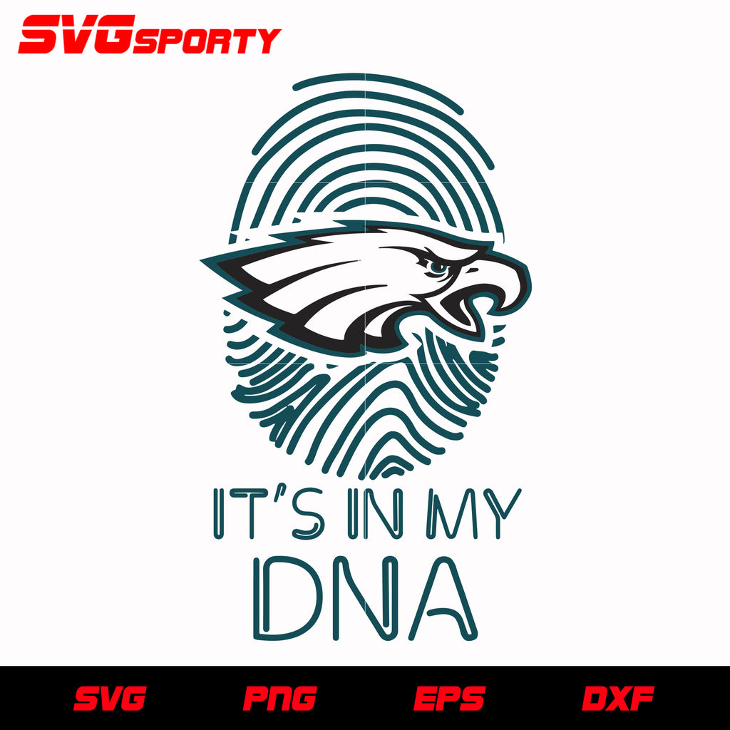Philadelphia Eagles In My DNA svg, nfl svg, eps, dxf, png, digital fil – SVG  Sporty