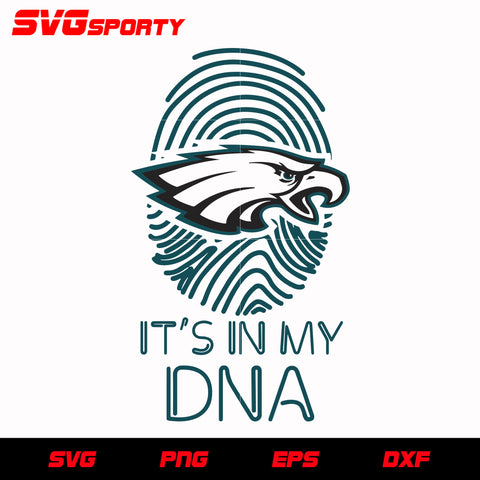 Philadelphia Eagles In My DNA svg, nfl svg, eps, dxf, png, digital file
