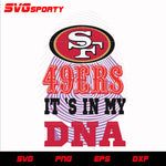 San Francisco 49ers in my DNA svg, nfl svg, eps, dxf, png, digital file