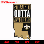 Straight Outta New Orleans svg, nfl svg, eps, dxf, png, digital file