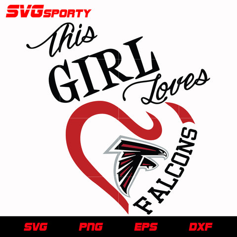 This Girl Love Falcons svg, nfl svg, eps, dxf, png, digital file
