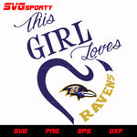 This Girl Love Ravens svg, nfl svg, eps, dxf, png, digital file